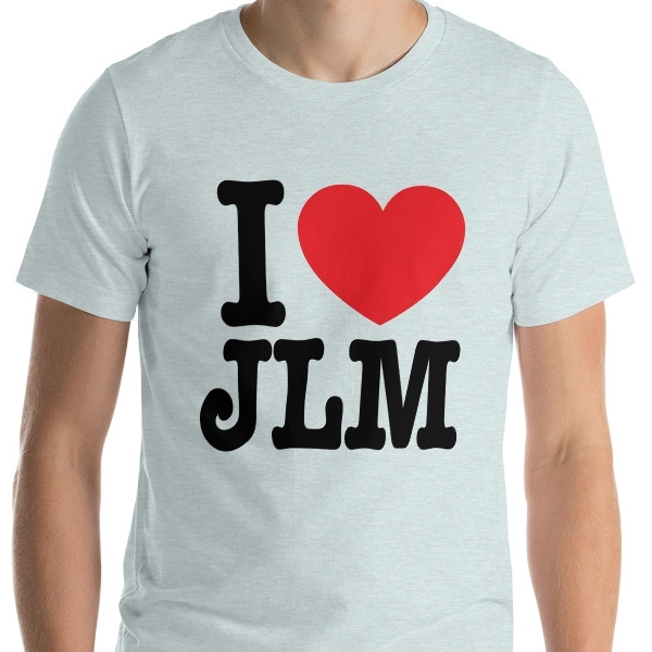 I Love JLM Unisex T-Shirt - 1