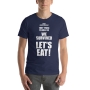 We Survived, Let's Eat - Unisex Shirt - 6
