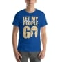 Let My People Go Unisex T-Shirt - 8