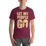 Let My People Go Unisex T-Shirt - 9