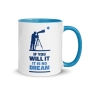 If You Will It It Is No Dream Mug with Color Inside - 5