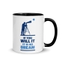 If You Will It It Is No Dream Mug with Color Inside - 8
