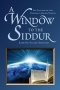  A Window to the Siddur: An Analysis of the Themes in Jewish Prayer (Hardcover) - 1