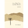  As a Palm Tree in the Desert Volume 1 by Zvi Ankori (Paperback) - 1