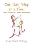  One Baby Step At a Time: Seven Secrets of Jewish Motherhood (Hardcover) - 1