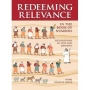 Redeeming Relevance in the Book of Numbers: Explorations in Text and Meaning (Hardcover) - 1