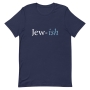 Jew-ish Unisex T-Shirt - 8