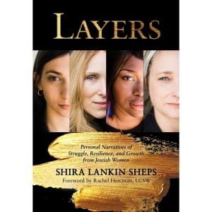Layers: Personal Narratives of Struggle, Reslience, and Growth from Jewish Women. Shira Lankin Sheps (Hardcover)