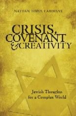  Crisis, Covenant and Creativity: Jewish Thoughts for a Complex World - 1