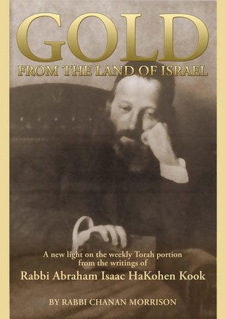  Gold from the Land of Israel: From the Writings of Rabbi Abraham Isaac HaKohen Kook - 1