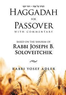  Haggadah for Passover with commentary based on the Shiurim of Rabbi Joseph B. Soloveitchik (Hardcover) - 1