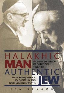  Halakhic Man, Authentic Jew: Modern Expressions of Orthodox Thought (Hardcover) - 1