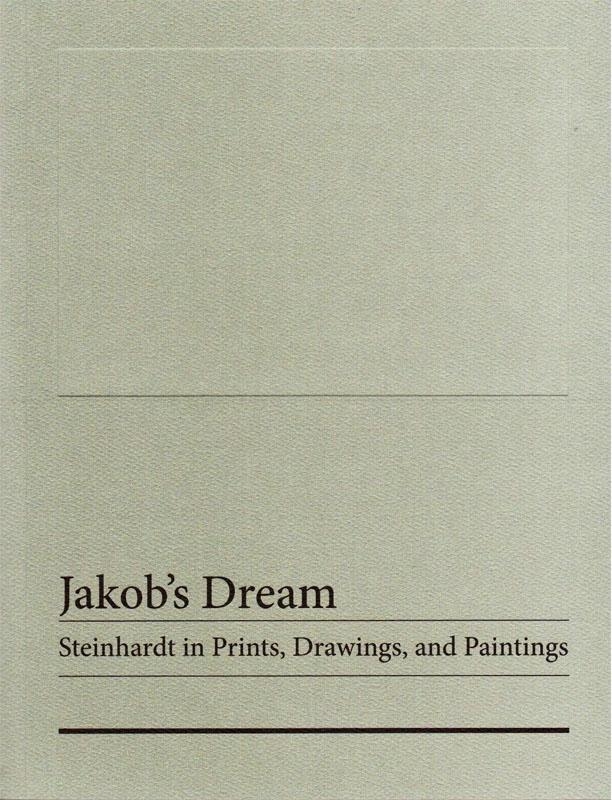 Jakob's Dream. Steinhardt in prints, Drawings, and Paintings (Softcover) - 1