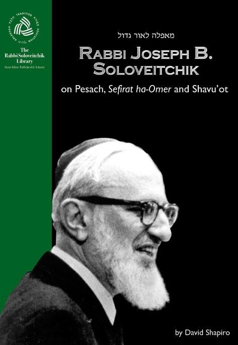  Rabbi Joseph B. Soloveitchik on Pesach, Sefirat Ha-Omer and Shavu'ot - 1