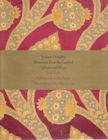  Turkish Delights: Treasures from the Land of Sultans and Kings - 1