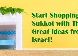 Start Shopping for Sukkot with These Great Ideas from Israel!